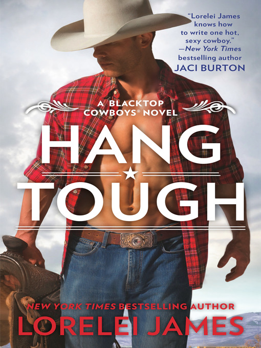 Title details for Hang Tough by Lorelei James - Available
